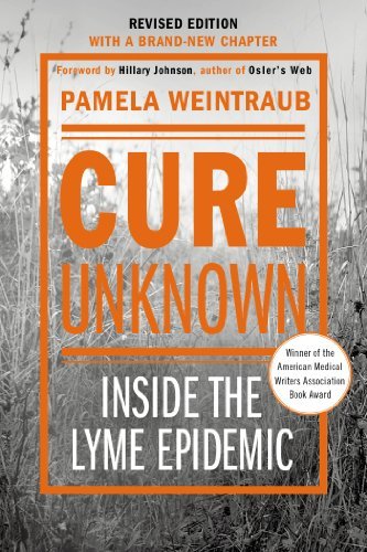 ダウンロード  Cure Unknown: Inside the Lyme Epidemic (English Edition) 本