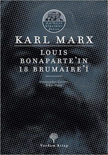 Louis Bonaparte’ın 18 Brumaire’i: Marksist Klasikler Dizisi indir