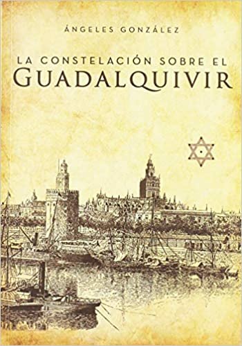 اقرأ La Constelación sobre el Guadalquivir (Spanish Edition) الكتاب الاليكتروني 