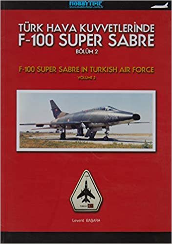 Türk Hava Kuvvetlerinde F-100 Super Sabre Bölüm - 2 indir