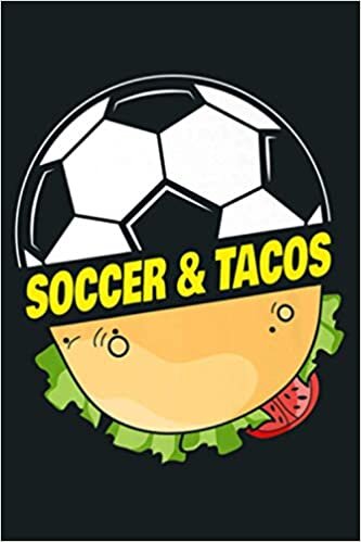 indir Funny Tacos Soccer S With Sayings For Boys Premium: Notebook Planner - 6x9 inch Daily Planner Journal, To Do List Notebook, Daily Organizer, 114 Pages