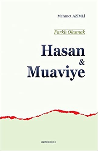Hasan ve Muaviye: Farklı Okumak indir