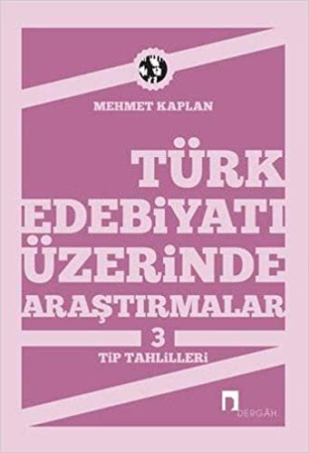 Türk Edebiyatı Üzerinde Araştırmalar 3: Tip Tahlilleri indir