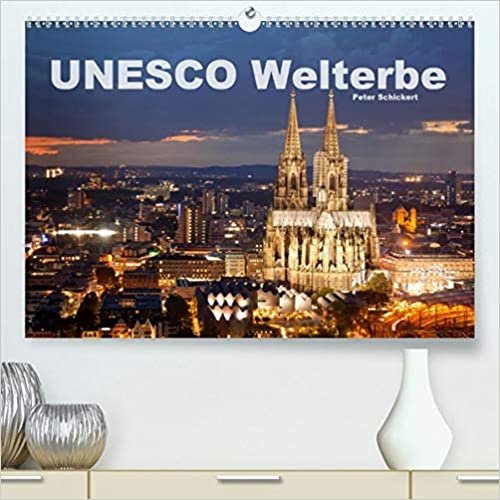 Unesco Welterbe (Premium, hochwertiger DIN A2 Wandkalender 2021, Kunstdruck in Hochglanz): Welterbestaetten der UNESCO aus der ganzen Welt in einem Kalender vom Reisefotografen Peter Schickert (Monatskalender, 14 Seiten )