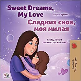 indir Sweet Dreams, My Love (English Russian Bilingual Children&#39;s Book) (English Russian Bilingual Collection)