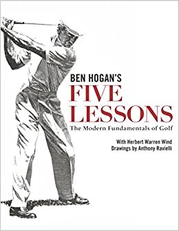 Ben Hogan Ben Hogan's Five Lessons: The Modern Fundamentals of Golf تكوين تحميل مجانا Ben Hogan تكوين