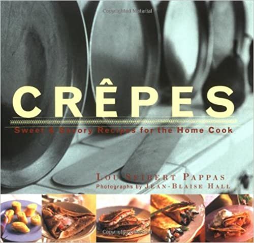 ダウンロード  Crepes: Sweet and Savory Recipes for the Home Cook 本