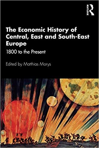 ダウンロード  The Economic History of Central, East and South-East Europe: 1800 to the Present 本