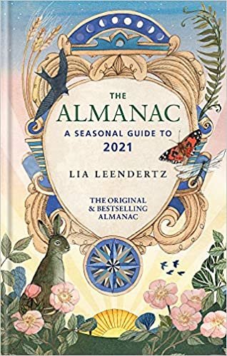 ダウンロード  The Almanac: A Seasonal Guide to 2021 本