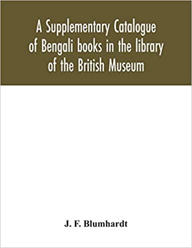 A Supplementary Catalogue of Bengali books in the library of the British Museum indir