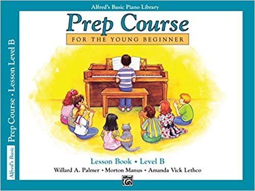 Alfred's Basic Piano Library: Prep Course Lesson Book Level B
