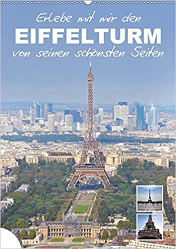 Erlebe mit mir den Eiffelturm von seinen schoensten Seiten (Wandkalender 2021 DIN A2 hoch): Der Eiffelturm zaehlt wohl zu den bedeutendste Bauwerken von Paris. (Monatskalender, 14 Seiten ) ダウンロード