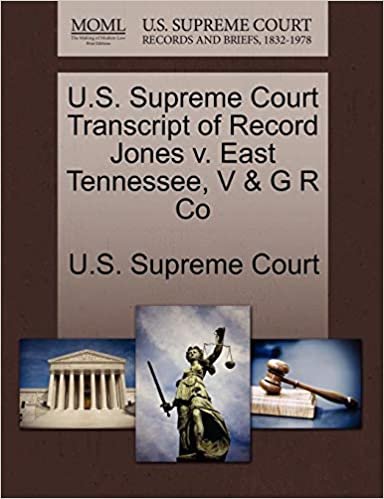 U.S. Supreme Court Transcript of Record Jones V. East Tennessee, V & G R Co