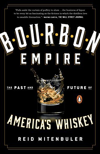 Bourbon Empire: The Past and Future of America's Whiskey (English Edition)