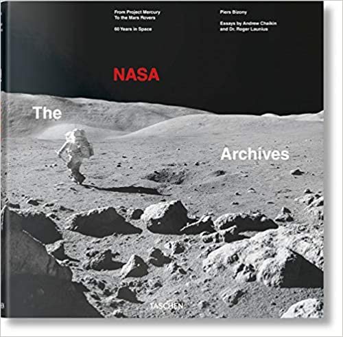 The Nasa Archives: From Project Mercury To the Mars Rovers: 60 Years in Space