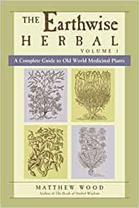 ダウンロード  The Earthwise Herbal, Volume I: A Complete Guide to Old World Medicinal Plants 本