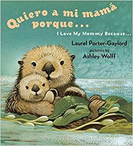اقرأ Quiero a mi Mama Porque (I Love my Mommy Because Eng/Span ed) الكتاب الاليكتروني 