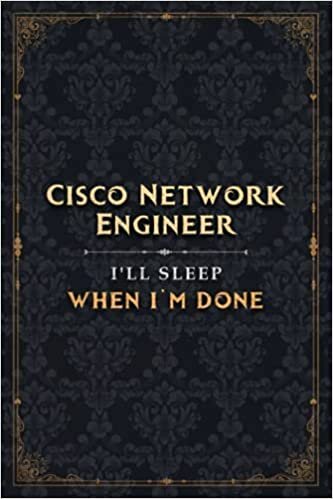 Cisco Network Engineer I'll Sleep When I'm Done Notebook Planner To Do List Journal: 5.24 x 22.86 cm, Simple, A5, Over 100 Pages, Pretty, Bill, Hour, 6x9 inch, Meal, Monthly indir