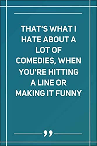 That'S What I Hate About A Lot Of Comedies, When You'Re Hitting A Line Or Making It Funny: Wide Ruled Lined Paper Notebook | Gradient Color - 6 x 9 Inches (Soft Glossy Cover)