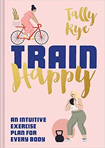 اقرأ Train Happy: An intuitive exercise plan for every body الكتاب الاليكتروني 