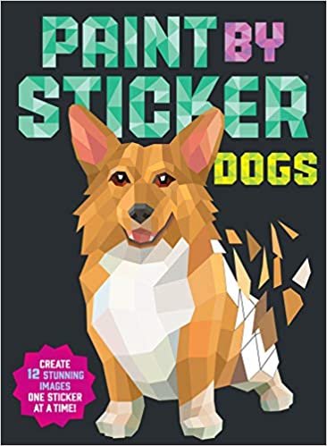 Dogs: Create 12 Stunning Images One Sticker at a Time! (Paint by Sticker)