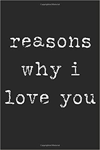 reasons why i love you: A 6x9 Inch Blank Lined Journal for Lovers, Couples, And Single People Who Love to Laugh, Makes A Perfect Gag Gift for Valentine's Day