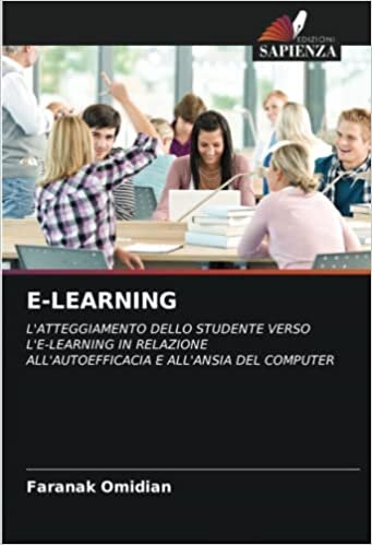 تحميل E-LEARNING: L&#39;ATTEGGIAMENTO DELLO STUDENTE VERSO L&#39;E-LEARNING IN RELAZIONE ALL&#39;AUTOEFFICACIA E ALL&#39;ANSIA DEL COMPUTER