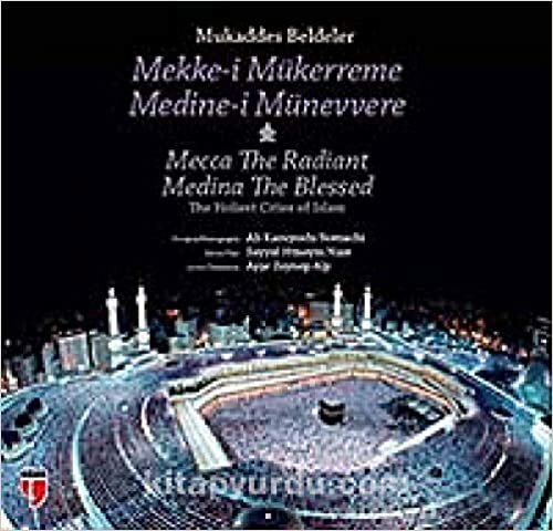 indir Mukaddes Beldeler: Mekke-i Mükerreme / Medine-i Münevvere: Medina the Radiant - Mecca the Blessed