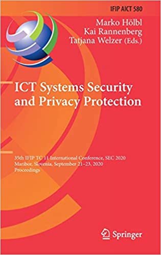 ICT Systems Security and Privacy Protection: 35th IFIP TC 11 International Conference, SEC 2020, Maribor, Slovenia, September 21–23, 2020, Proceedings ... and Communication Technology (580), Band 580)