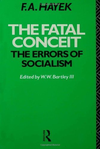 The Fatal Conceit: The Errors of Socialism (The Collected Works of F.A. Hayek) (English Edition)