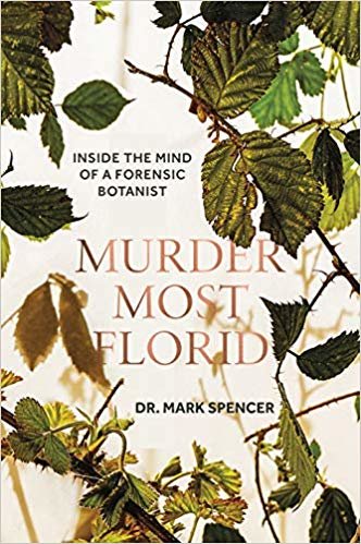 تحميل Murder Most Florid: Inside the Mind of a Forensic Botanist