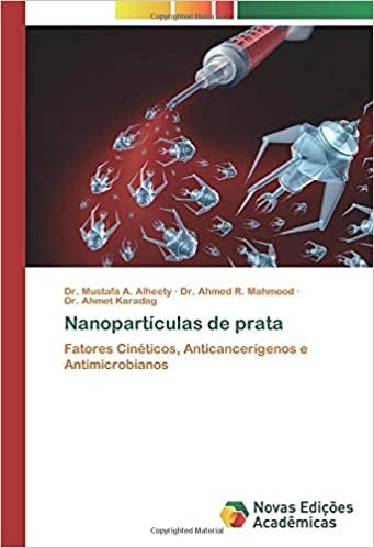 Nanopartículas de prata: Fatores Cinéticos, Anticancerígenos e Antimicrobianos indir