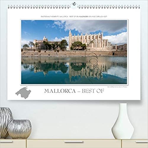 Emotionale Momente: Mallorca Best of (Premium, hochwertiger DIN A2 Wandkalender 2021, Kunstdruck in Hochglanz): Mallorca neu fotografiert und neu gesehen. (Monatskalender, 14 Seiten )