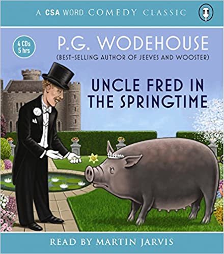 Uncle Fred in the Springtime (Csa Word Classic) (Blandings Castle Saga) indir