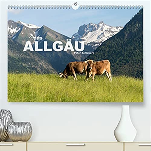 ダウンロード  das Allgaeu (Premium, hochwertiger DIN A2 Wandkalender 2022, Kunstdruck in Hochglanz): Die wunderbare Ferienlandschaft im Sueden Deutschlands (Monatskalender, 14 Seiten ) 本