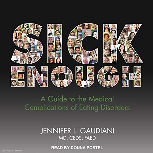ダウンロード  Sick Enough: A Guide to the Medical Complications of Eating Disorders 本