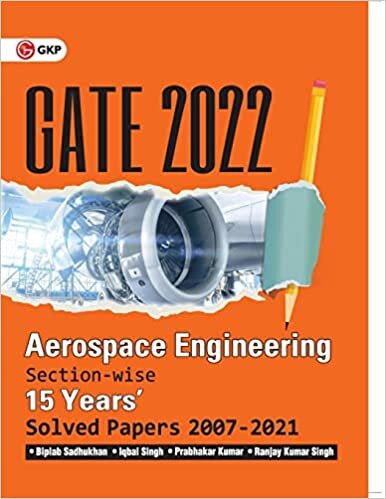 تحميل GATE 2022 - Aerospace Engineering - 15 Years Section-wise Solved Paper 2007-21 by Biplab Sadhukhan, Iqbal Singh, Prabhakar Kumar, Ranjay KR Singh