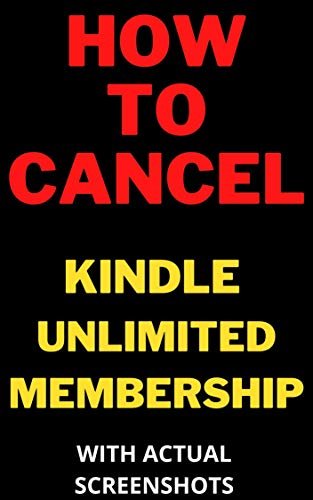 How To Cancel Kindle Unlimited Membership in less than 30 seconds with screenshots (kindle short read guides Book 4) (English Edition)