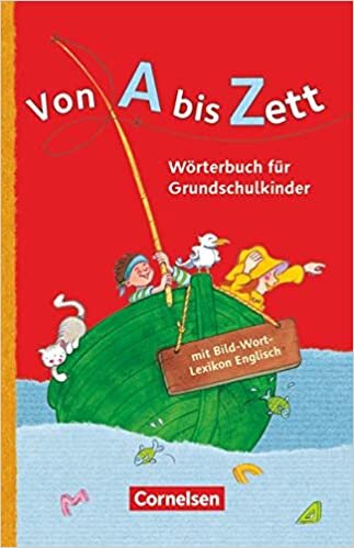 Von A bis Zett . Allgemeine Ausgabe. Wörterbuch mit Bild-Wort-Lexikon Englisch