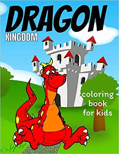 تحميل Dragon coloring book for kids: Coloring book happy for kids girls and boys age 1 to 12 , and teens