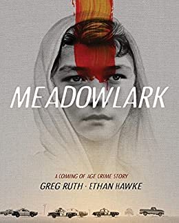ダウンロード  Meadowlark: A Coming of Age Crime Story (English Edition) 本