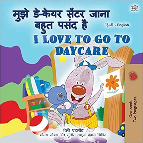 indir I Love to Go to Daycare (Hindi English Bilingual Children&#39;s Book) (Hindi English Bilingual Collection)