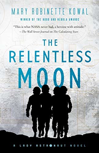 The Relentless Moon: A Lady Astronaut Novel (English Edition)