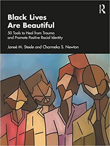 تحميل Black Lives Are Beautiful: 50 Tools to Heal from Trauma and Promote Positive Racial Identity