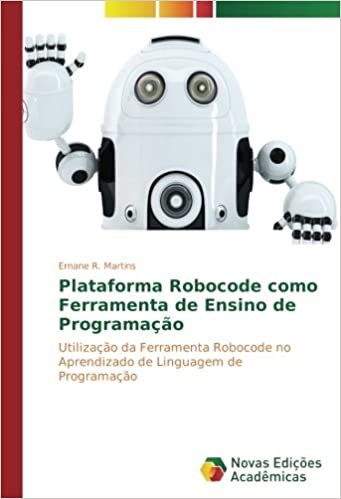 Plataforma Robocode como Ferramenta de Ensino de Programação: Utilização da Ferramenta Robocode no Aprendizado de Linguagem de Programação indir