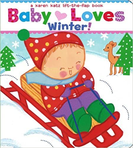Baby Loves Winter! (Karen Katz Lift-the-Flap Books)