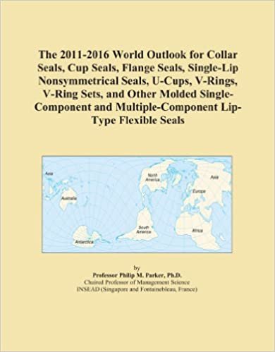 The 2011-2016 World Outlook for Collar Seals, Cup Seals, Flange Seals, Single-Lip Nonsymmetrical Seals, U-Cups, V-Rings, V-Ring Sets, and Other Molded ... Multiple-Component Lip-Type Flexible Seals indir