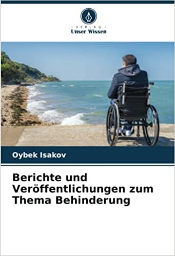 Berichte und Veröffentlichungen zum Thema Behinderung (German Edition)