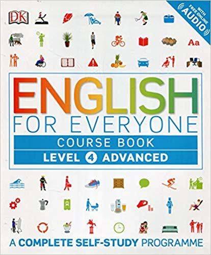 English for Everyone Course Book Level 4 Advanced: A Complete Self-Study Programme