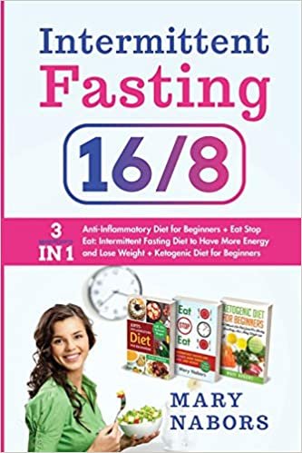 indir Intermittent Fasting 16/8: 3 Manuscripts in 1 : Anti-Inflammatory Diet for Beginners + Eat Stop Eat + Ketogenic Diet for Beginners